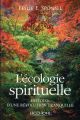 L'ECOLOGIE SPIRITUELLE  -  HISTOIRE D'UNE REVOLUTION TRANQUILLE 